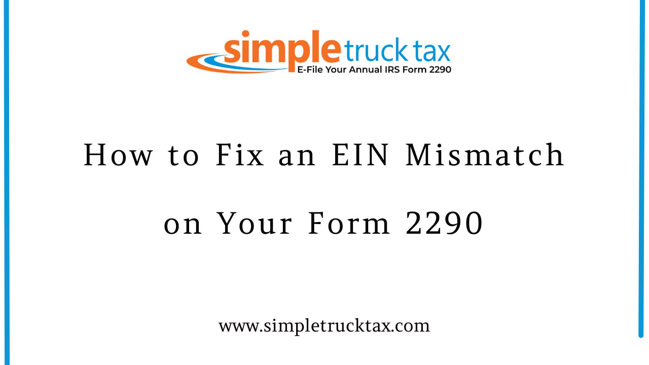 How to Fix an EIN Mismatch on Your Form 2290